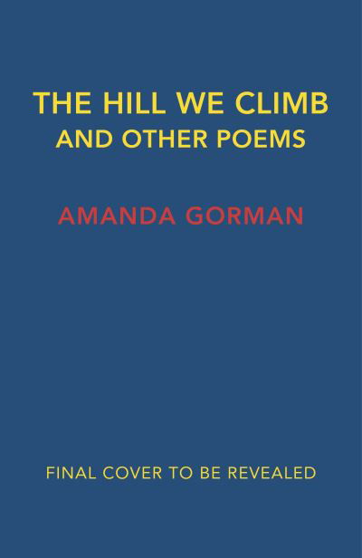 Amanda Gorman · Call Us What We Carry (Inbunden Bok) (2021)