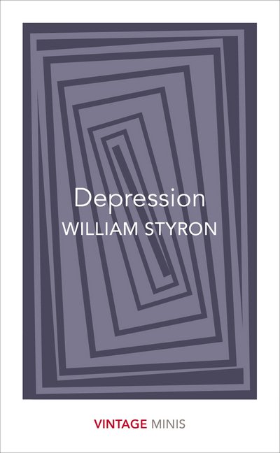 Cover for William Styron · Depression: Vintage Minis - Vintage Minis (Paperback Bog) (2017)
