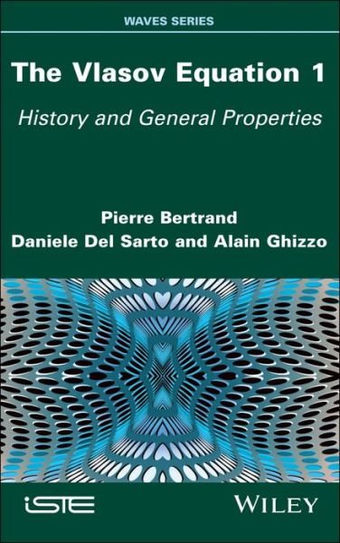 Cover for Pierre Bertrand · The Vlasov Equation 1: History and General Properties (Hardcover Book) (2019)