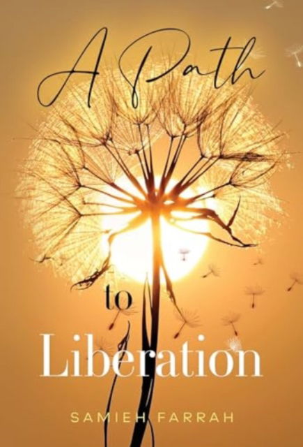 Samieh Farrah · A Path to Liberation (Paperback Book) (2024)