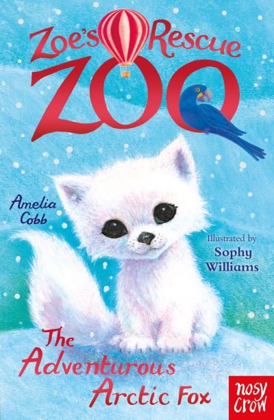 Cover for Amelia Cobb · Zoe's Rescue Zoo: The Adventurous Arctic Fox - Zoe's Rescue Zoo (Paperback Book) (2022)