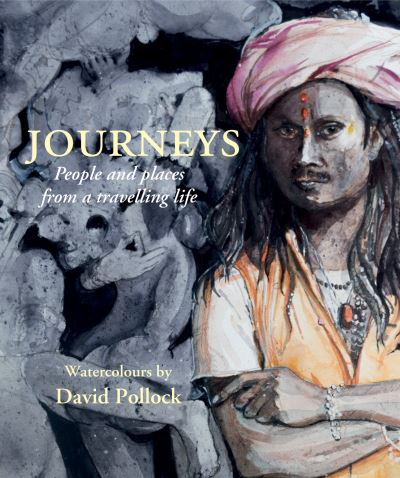 Cover for David Pollock · Journeys: People and Places from a Travelling Life - David Pollock (Paperback Book) (2017)