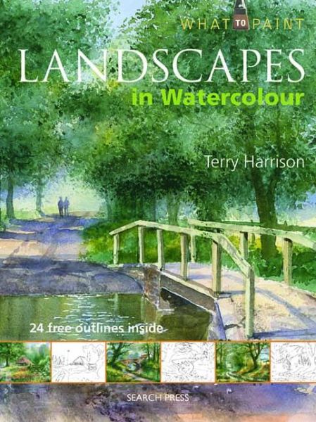 Cover for Terry Harrison · What to Paint: Landscapes in Watercolour - What to Paint (Paperback Book) (2011)