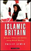 Cover for Philip Lewis · Islamic Britain: Religion, Politics and Identity Among British Muslims (Paperback Bog) (1994)