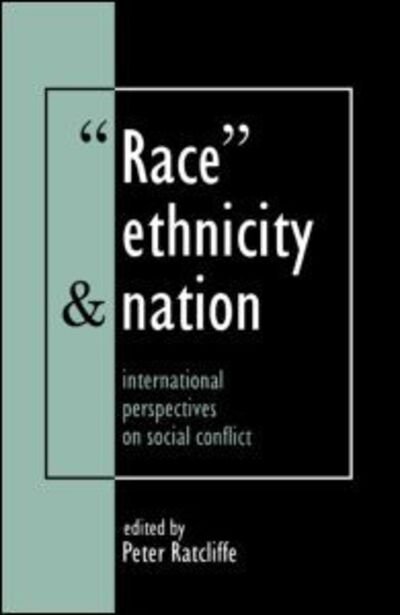 Cover for Ratcliffe Peter · Race, Ethnicity And Nation: International Perspectives On Social Conflict (Pocketbok) (1996)