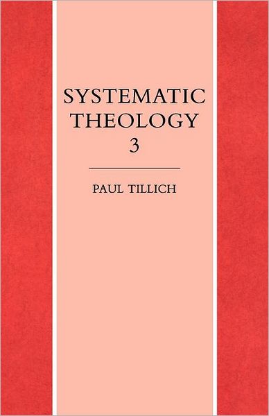 Cover for Paul Tillich · Systematic Theology Volume 3 (Paperback Book) (1997)