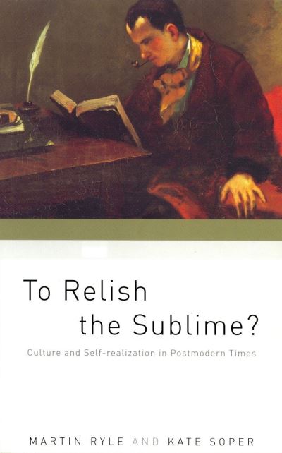 Cover for Kate Soper · To Relish the Sublime?: Culture and Self-Realization in Postmodern Times (Taschenbuch) (2002)