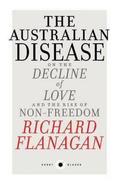 Cover for Richard Flanagan · Australian Disease (Bog) (2015)