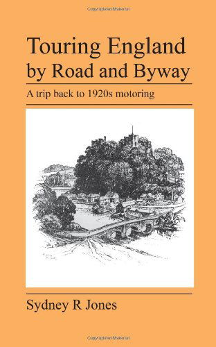 Cover for Sydney R Jones · Touring England by Road and Byway (Paperback Book) (2007)