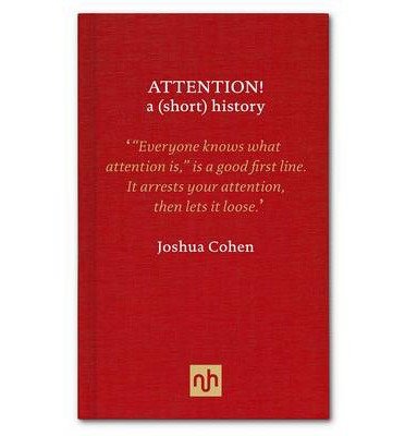 Cover for Joshua Cohen · Attention!: A (short) History (Hardcover Book) (2013)