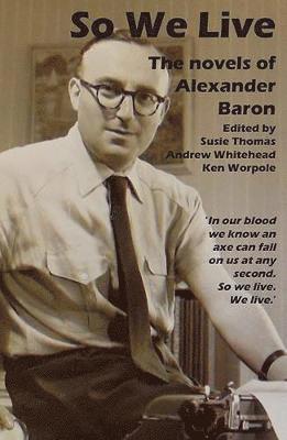 Cover for So We Live: The Novels of Alexander Baron (Pocketbok) (2019)