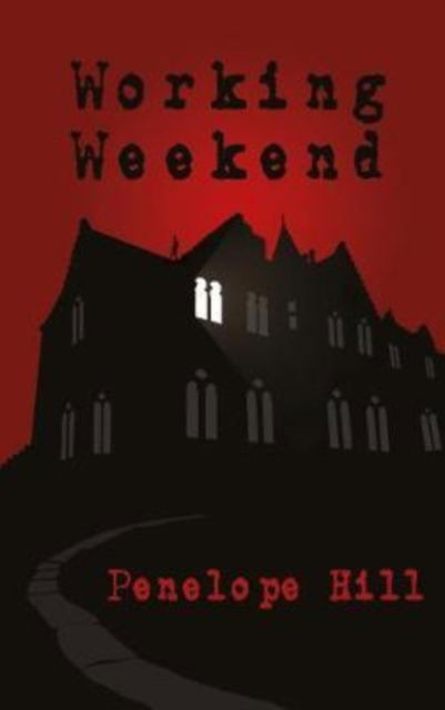 Cover for Penelope Hill · Working Weekend (Bok) (2020)