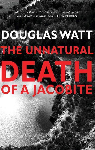 Cover for Douglas Watt · The Unnatural Death of a Jacobite - John Mackenzie (Paperback Book) (2019)