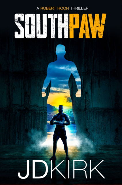 Cover for J.D. Kirk · Southpaw - Robert Hoon Thrillers (Paperback Book) (2022)