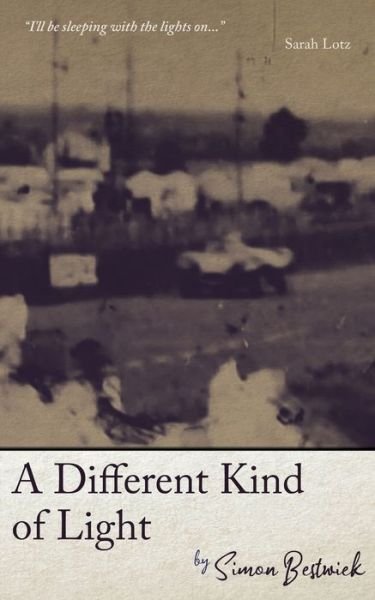 Cover for Simon Bestwick · A Different Kind of Light (Paperback Book) (2021)