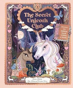 Cover for Emma Roberts · The Secret Unicorn Club: Discover the Hidden Book within a Book! (Hardcover Book) (2022)