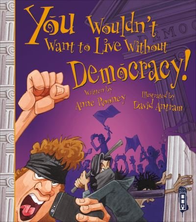 Cover for Anne Rooney · You Wouldn't Want To Live Without Democracy! - You Wouldn't Want to Live Without (Paperback Bog) [Illustrated edition] (2022)