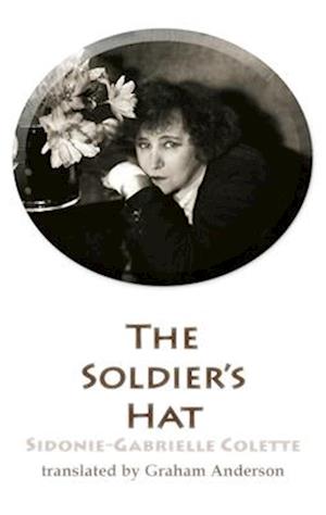 The Soldier's Hat - Dedalus European Classics - Sidonie-Gabrielle Colette - Books - Dedalus Ltd - 9781915568618 - April 4, 2025