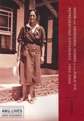 Maori and Aboriginal women in the public eye - Karen Fox - Books - ANU E Press - 9781921862618 - December 1, 2011