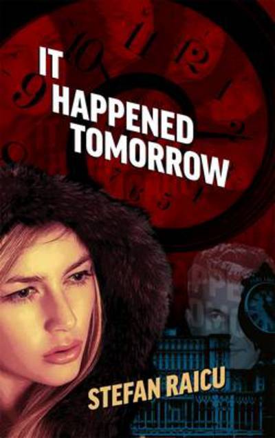 Cover for Stefan Raicu · It Happened Tomorrow (Paperback Book) (2014)