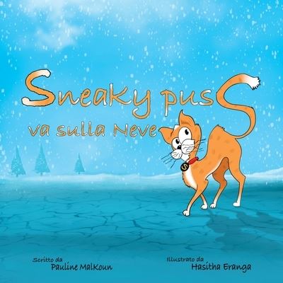 Cover for Pauline Malkoun · Sneaky Puss Goes to the Snow (Taschenbuch) [Italian edition] (2022)