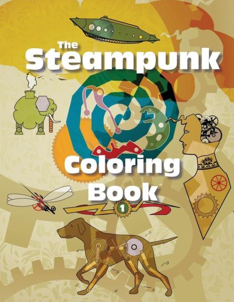 Cover for The Steampunk Coloring Book (Paperback Book) (2016)