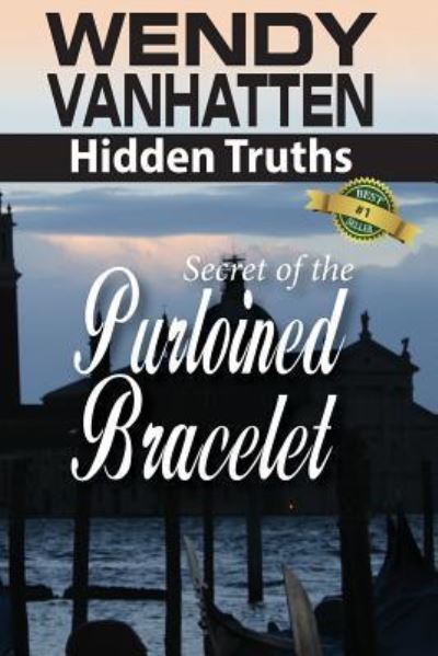 Cover for Wendy Vanhatten · Secret of the Purloined Bracelet (Paperback Book) (2015)