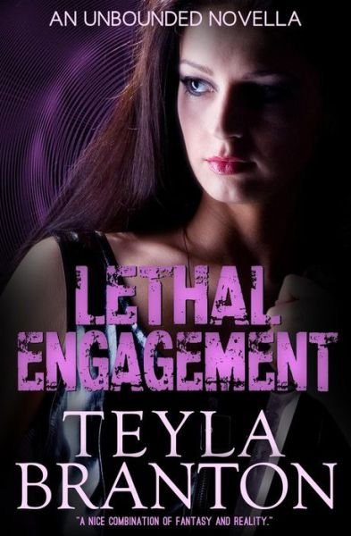 Cover for Teyla Branton · Lethal Engagement (An Unbounded Novella) (Pocketbok) (2015)