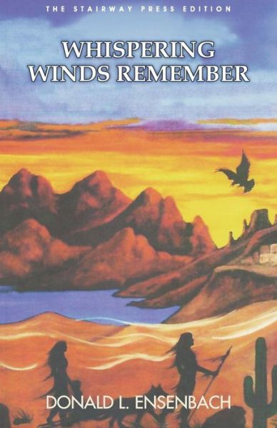 Whispering Winds Remember - Donald L Ensenbach - Books - Stairway Press - 9781941071618 - August 1, 2017