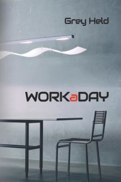 Cover for Grey Held · WORKaDAY (Pocketbok) (2019)