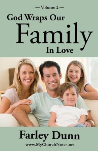 Cover for Farley Dunn · God Wraps Our Family in Love Vol. 2 (Paperback Bog) (2018)