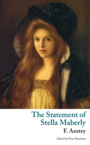 Cover for F Anstey · The Statement of Stella Maberly, and An Evil Spirit (Valancourt Classics) (Taschenbuch) (2017)