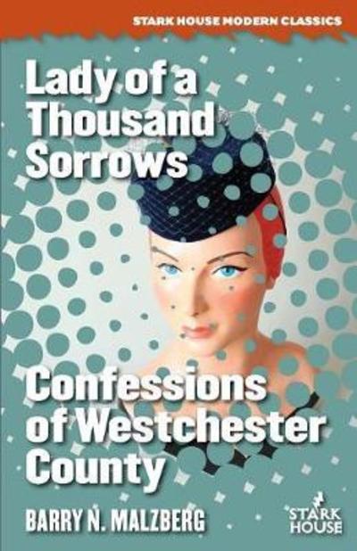 Cover for Barry N. Malzberg · Lady of a Thousand Sorrows / Confessions of Westchester County (Paperback Book) (2018)