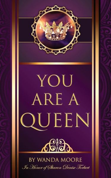 You Are A Queen - Wanda Moore - Books - Tru Statement Publications - 9781948085618 - August 14, 2021