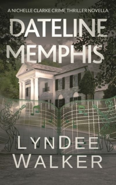 Cover for LynDee Walker · Dateline Memphis (Paperback Book) (2019)