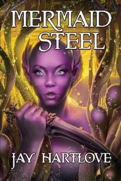 Cover for Jay Hartlove · Mermaid Steel (Paperback Book) (2020)