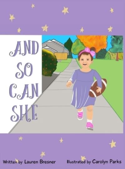 And So Can She - Lauren Bresner - Books - Edumatch - 9781953852618 - January 12, 2022