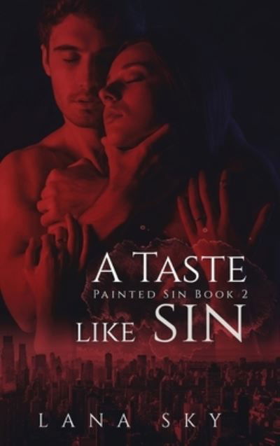 Cover for Lana Sky · A Taste like Sin (Hardcover Book) (2022)