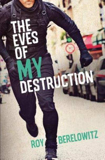 Cover for Roy Berelowitz · The Eves of My Destruction (Paperback Book) (2017)