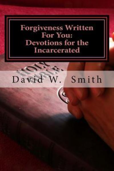 Cover for David W Smith · Forgiveness Written For You (Paperback Book) (2017)