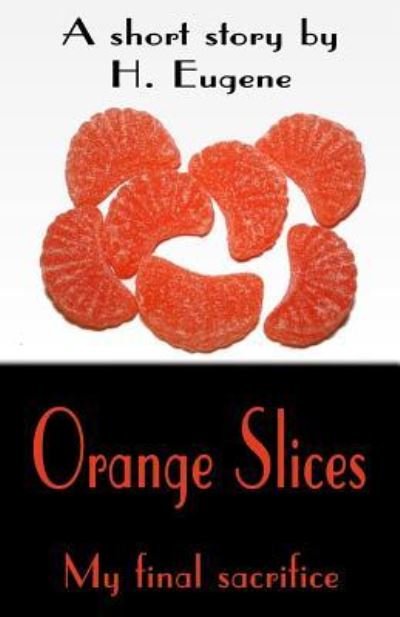 Cover for H Eugene · Orange Slices (Paperback Bog) (2019)