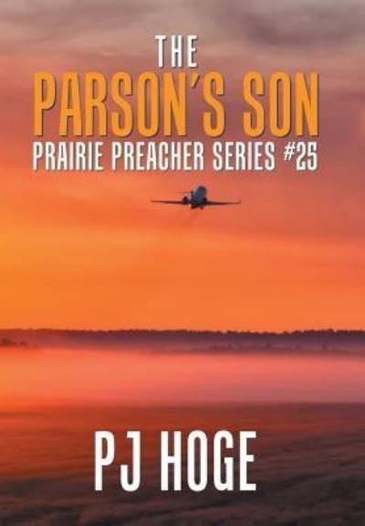 Cover for Pj Hoge · The Parson's Son: Prairie Preacher Series # 25 (Hardcover Book) (2018)