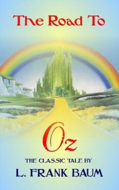 Cover for L Frank Baum · The Road To Oz - The Classic Tale by L Frank Baum (Paperback Bog) (2018)