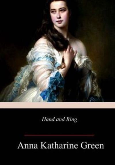 Cover for Anna Katharine Green · Hand and Ring (Paperback Bog) (2018)