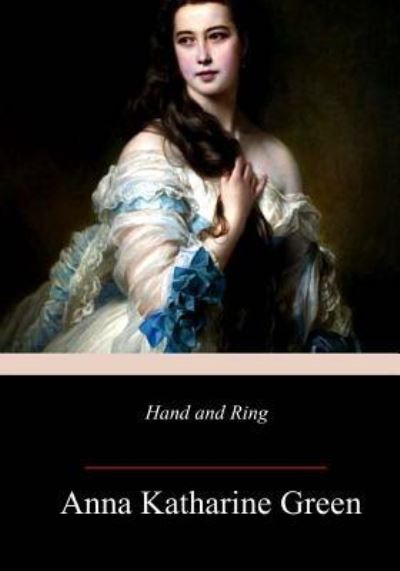 Cover for Anna Katharine Green · Hand and Ring (Paperback Book) (2018)