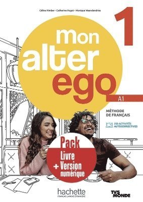 Mon Alter Ego 1: Pack - Livre de l'eleve + version numerique (Paperback Book) (2023)