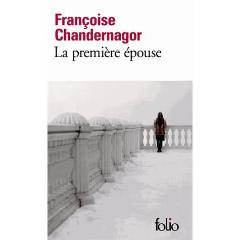 Cover for Fr Chandernagor · Premiere Epouse (Folio) (French Edition) (Paperback Book) [French edition] (2009)