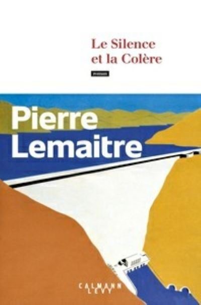 Cover for Pierre Lemaitre · Le Silence et la Colère (Pocketbok) (2023)