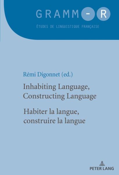 Cover for Inhabiting Language, Constructing Language / Habiter la langue, construire la langue - GRAMM-R (Taschenbuch) [New edition] (2017)