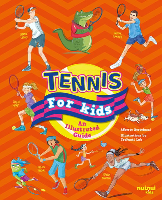 Cover for Alberto Bertolazzi · Tennis for Kids: An Illustrated Guide - Sports for Children (Hardcover Book) (2025)